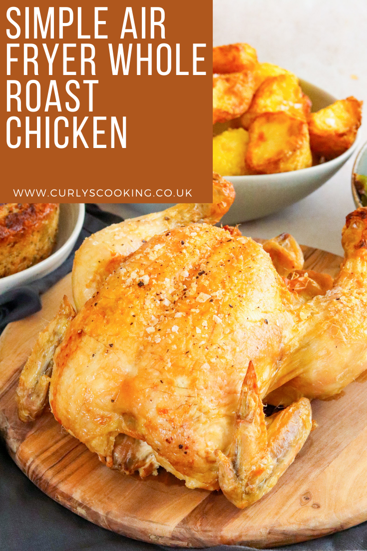Simple Air Fryer Whole Roast Chicken – Curly's Cooking
